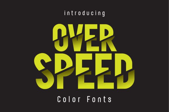 Over Speed: A Standout Color Fonts Choice